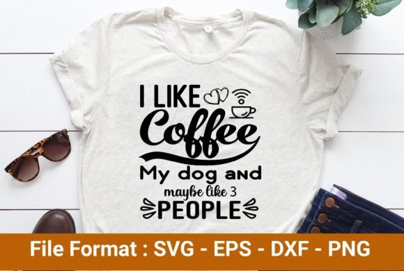 I Like Coffee My Dog