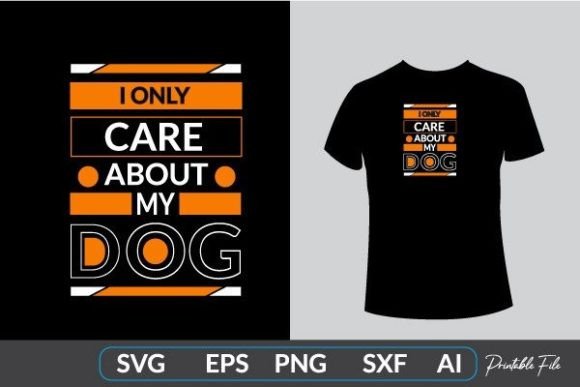 I Only Care About My Dog