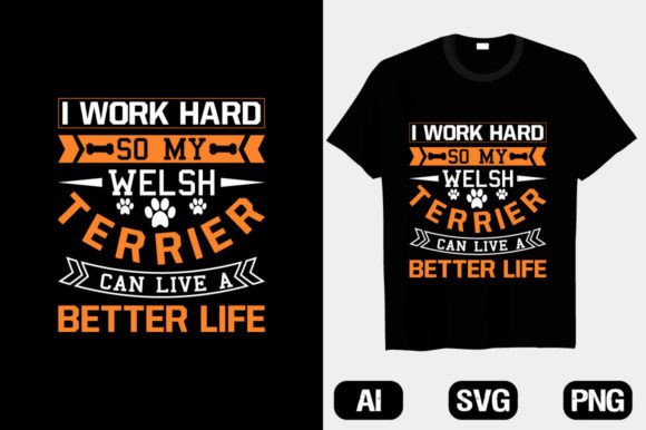 I Work Hard So My Welsh Terrier T-shirt